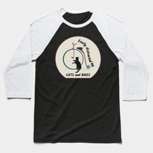 Easily distracted by cats and bikes Baseball T-Shirt